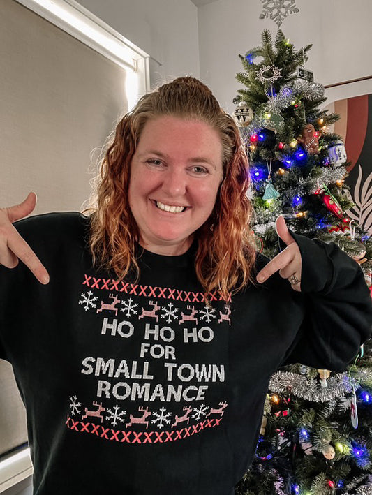 Ho ho ho for Small Town Romance Sweatshirt