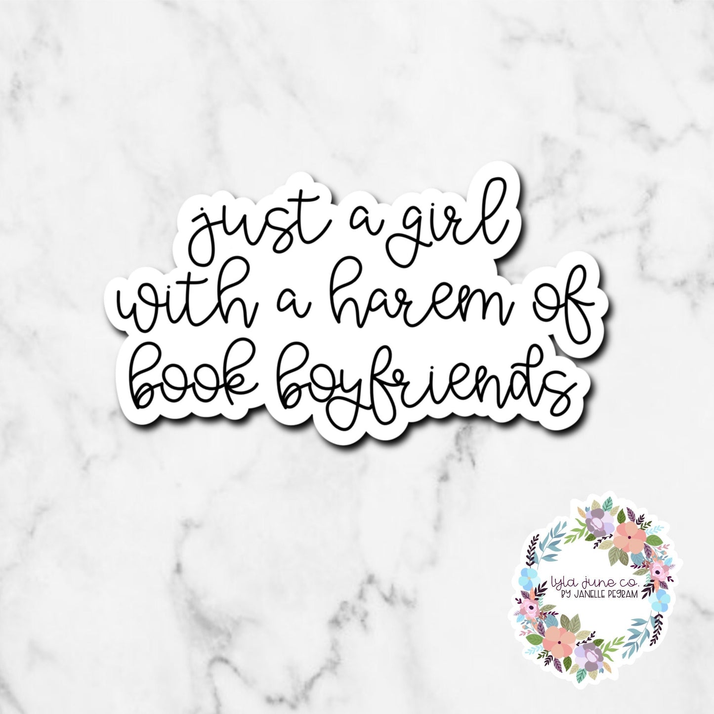 Just a girl with a harem of book boyfriends sticker