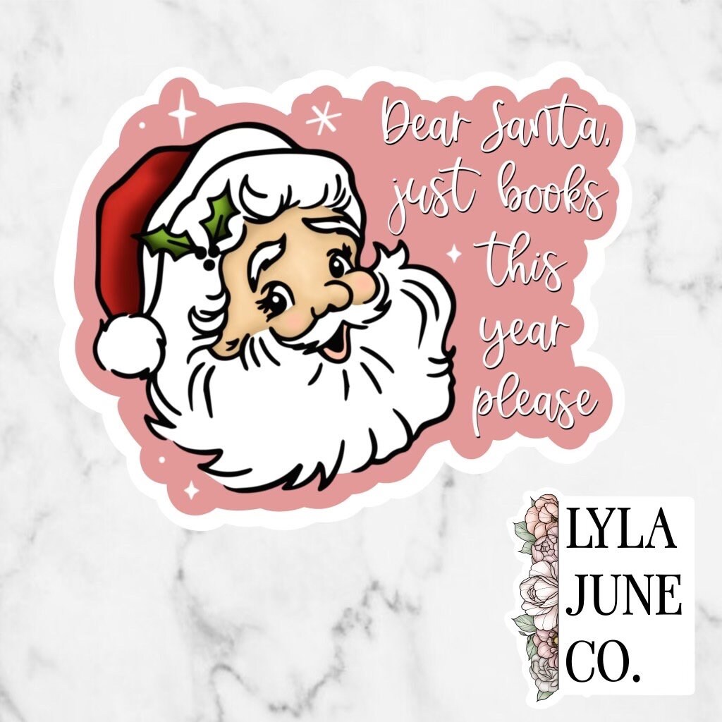 Dear Santa, Just Books This Year Please - Holiday sticker