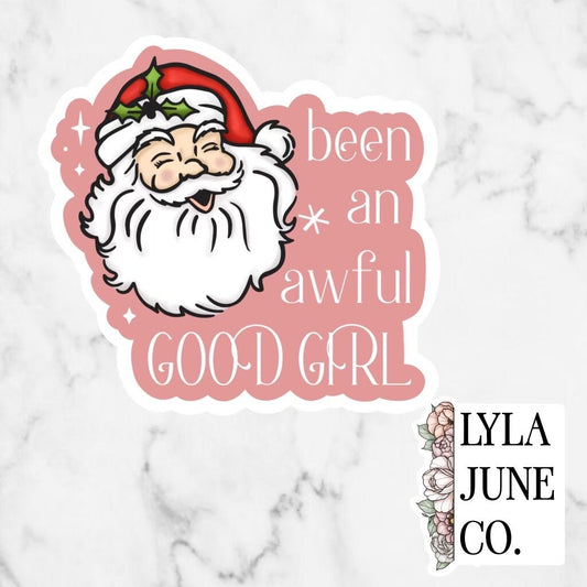 Been An Awful Good Girl Holiday sticker