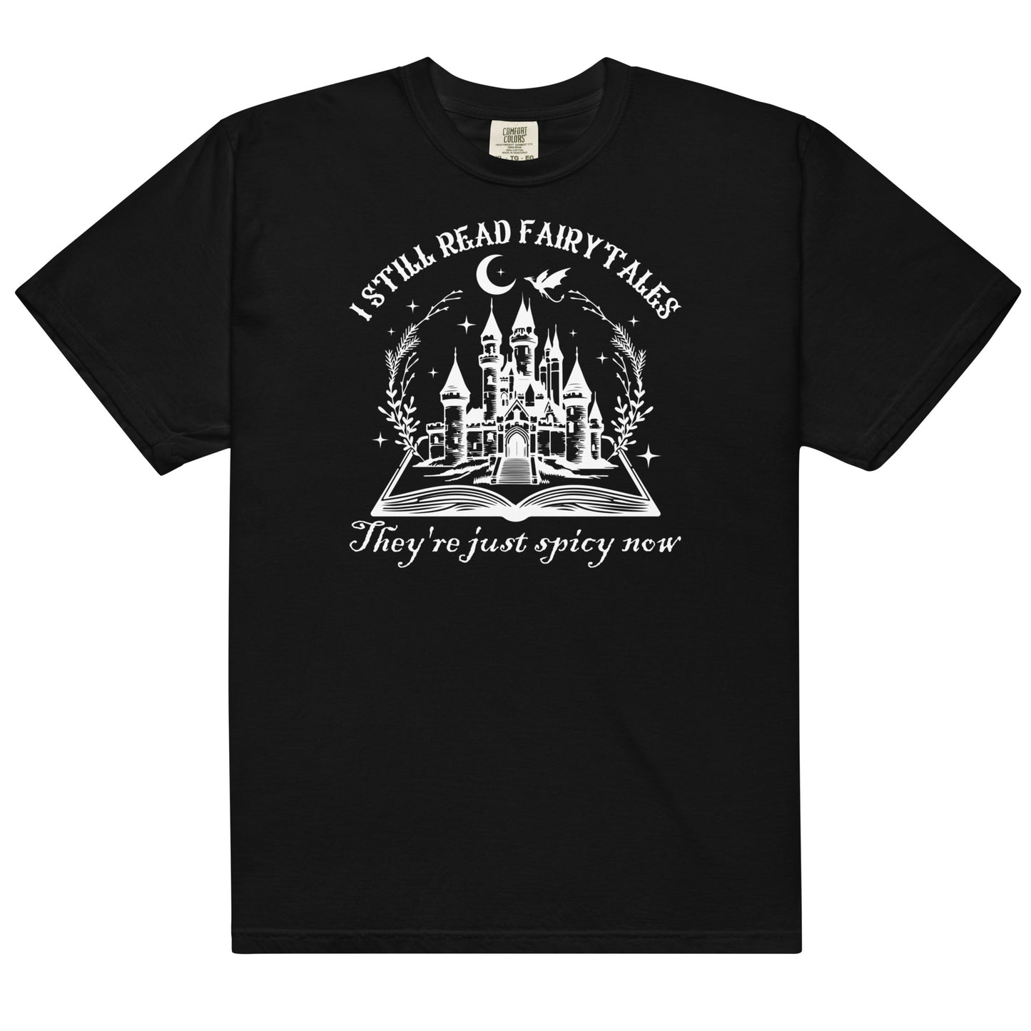 I Still Read Fairytales... heavyweight t-shirt