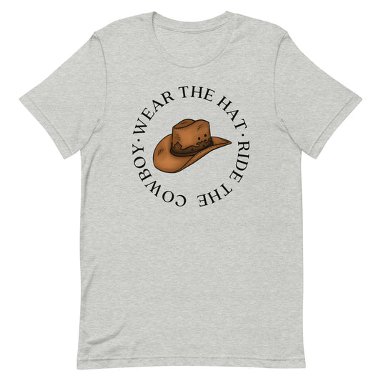 Wear the Hat, Ride the Cowboy / Elsie Silver Chesnut Springs Unisex t-shirt